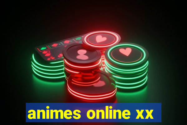 animes online xx